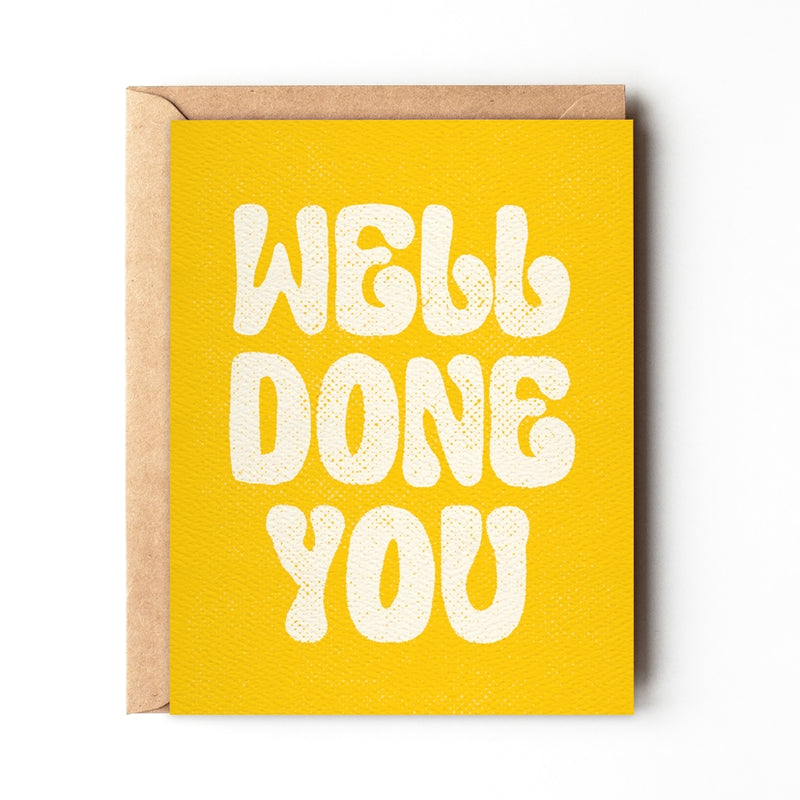 Well Done You | Grad Card, Congrats Card - LOCAL FIXTURE