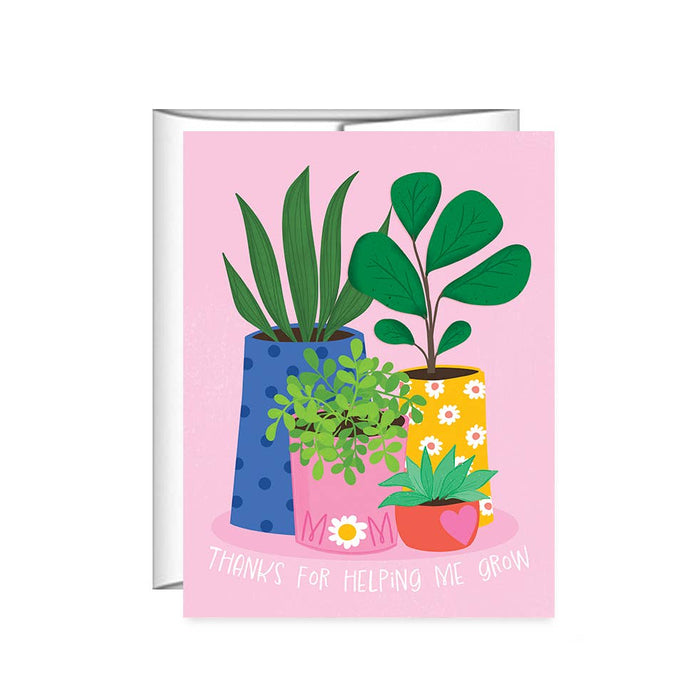 Mom Thanks For Helping Me Grow, Plants, Mother's Day Card - LOCAL FIXTURE