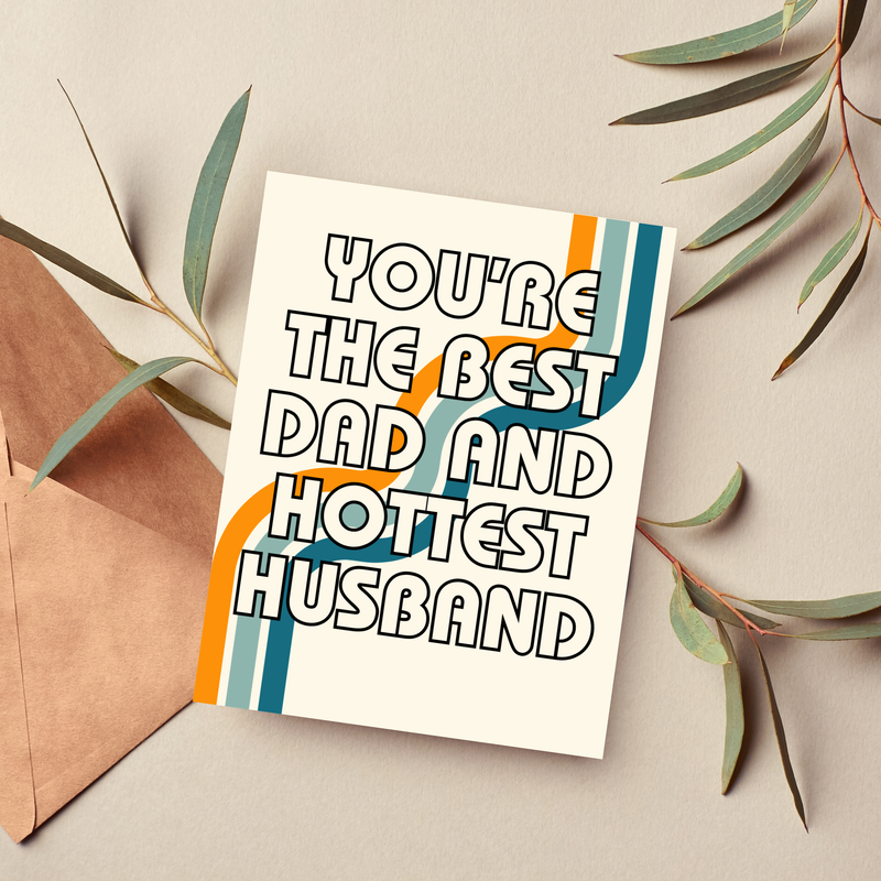 You're The Best Dad & Hottest Husband Funny Father's Day Car