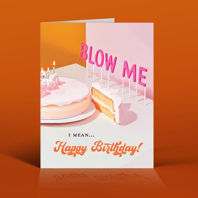 BLOW ME! birthday card