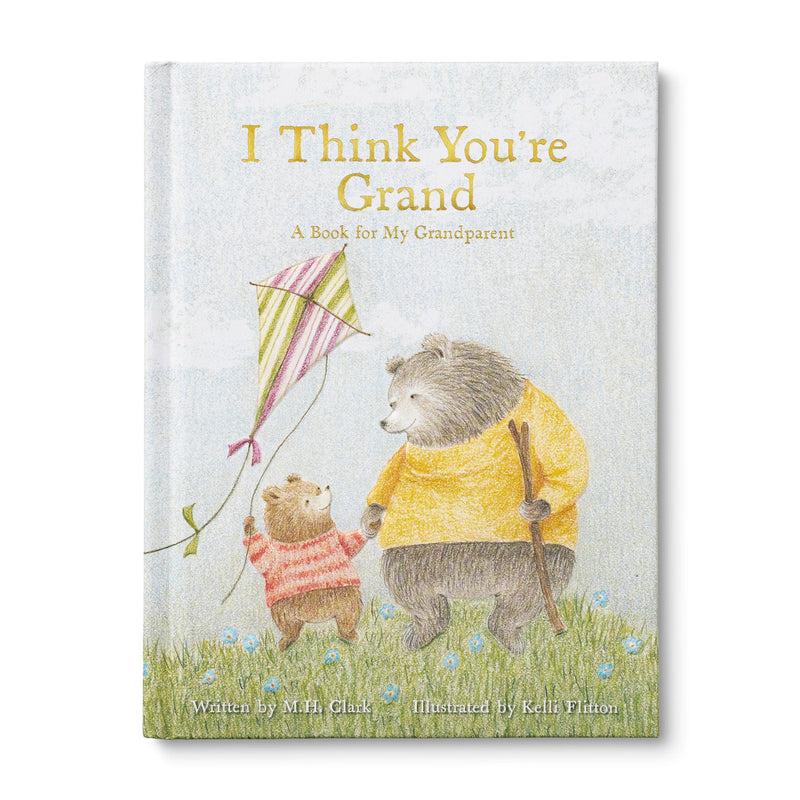 I Think You’re Grand : A Book for My Grandparent