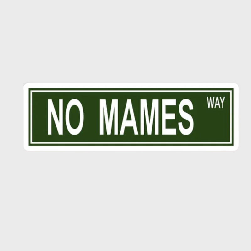 No Mames Way Sticker