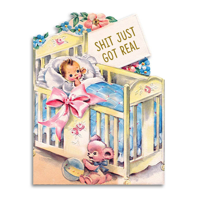 Shit Just Got Real - Sarcastic Baby Shower Card
