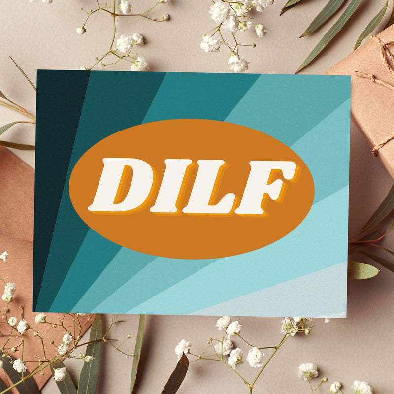 DILF Funny Father's Day Greeting Card