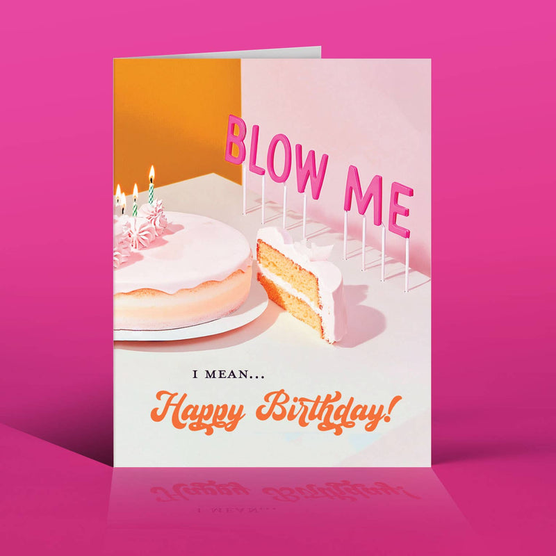 BLOW ME! birthday card