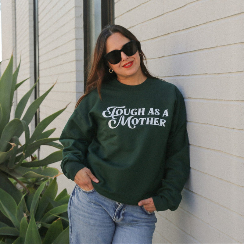Tough as a Mother Crewneck Sweatshirt | HMC
