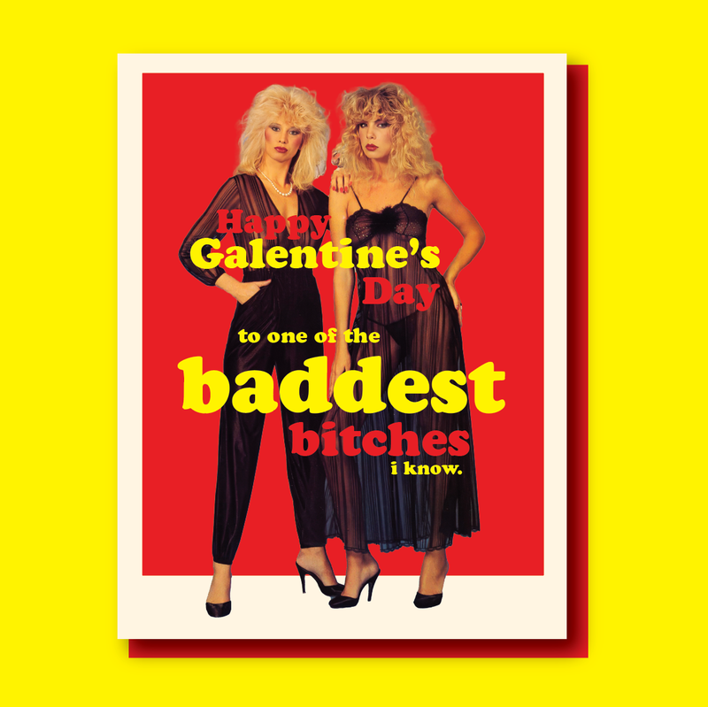 BADDEST GALENTINE valentine
