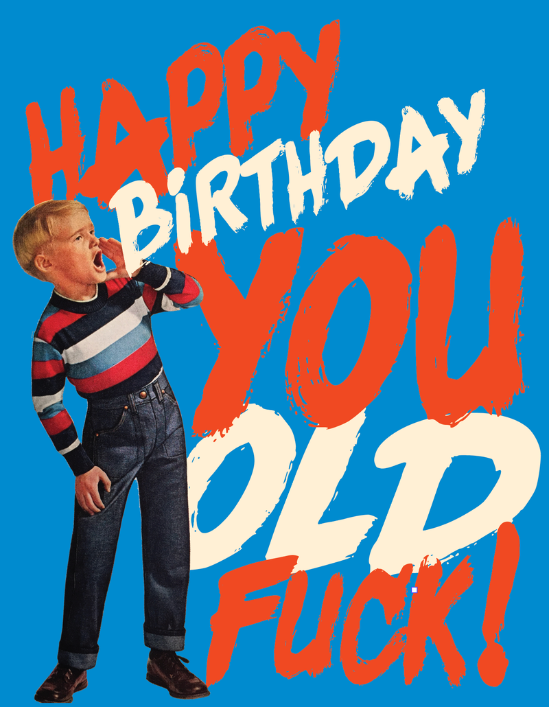 YOU OLD F*CK! birthday card