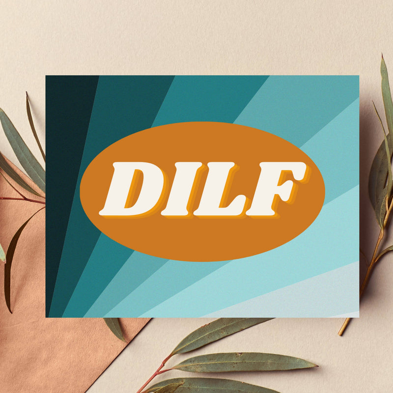 DILF Funny Father's Day Greeting Card