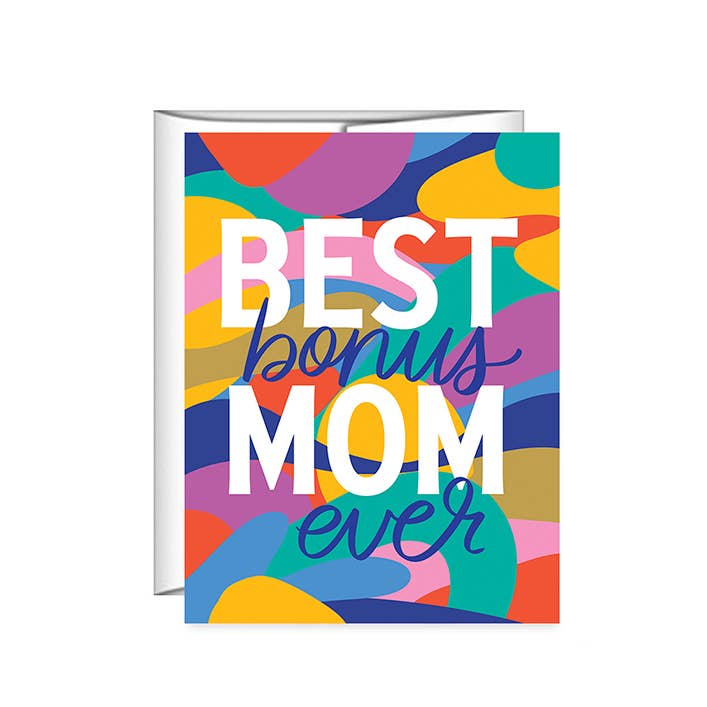 Best Bonus Mom Ever, Stepmom, Mother's Day Card - LOCAL FIXTURE