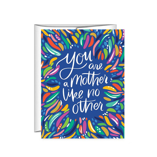You Are A Mother Like No Other, Colorful Mother's Day Card - LOCAL FIXTURE