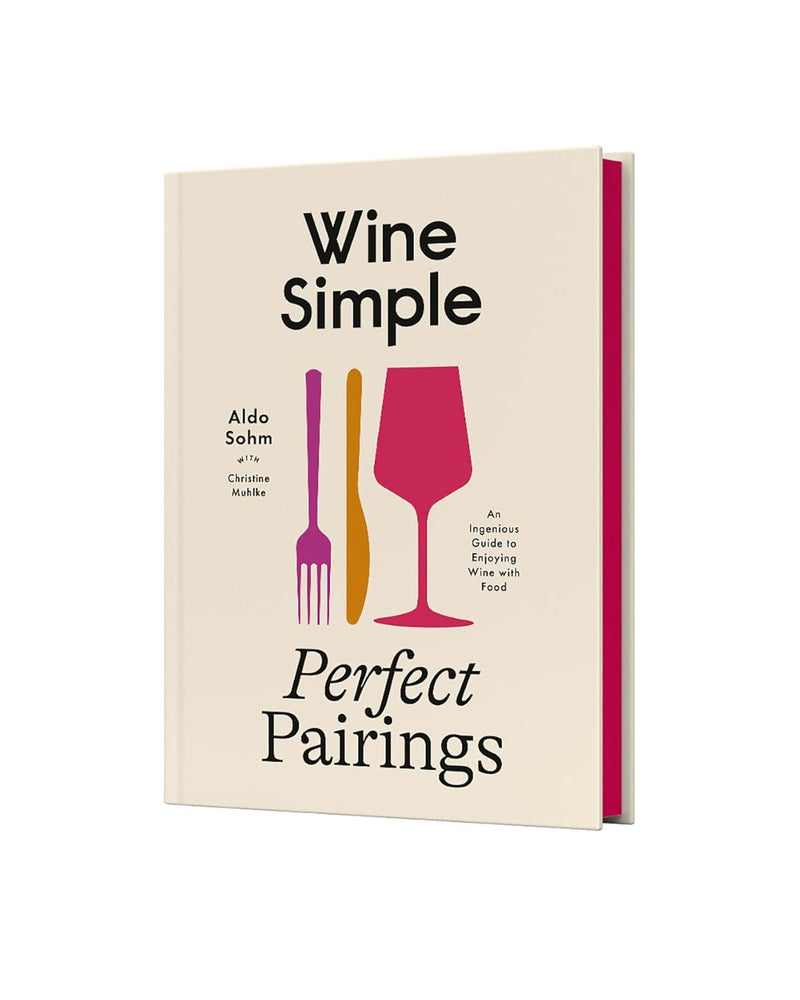 Wine Simple: Perfect Pairings