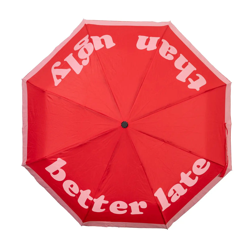 "Better Late Than Ugly" Folding Umbrella