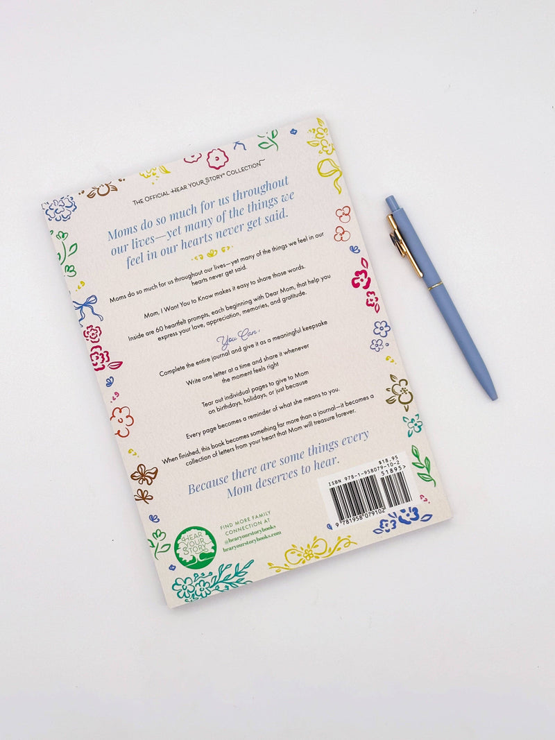 Mom, I Want You to Know: Letters to Share Your Love, Memories, and Heart With Her