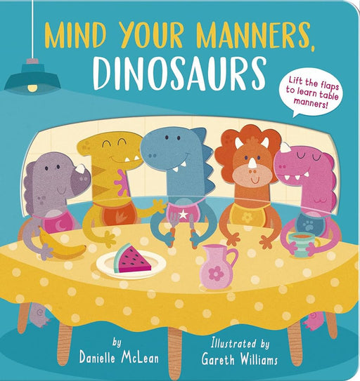 Mind Your Manners, Dinosaurs! - LOCAL FIXTURE