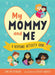 My Mommy and Me: A Keepsake Activity Book - LOCAL FIXTURE