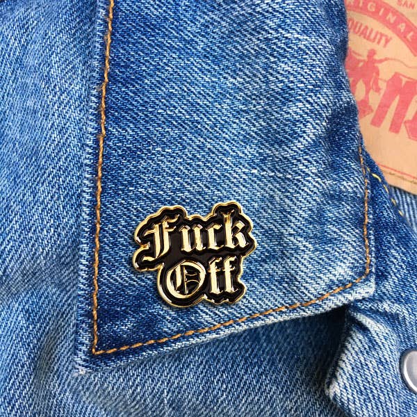 Fuck Off Pin