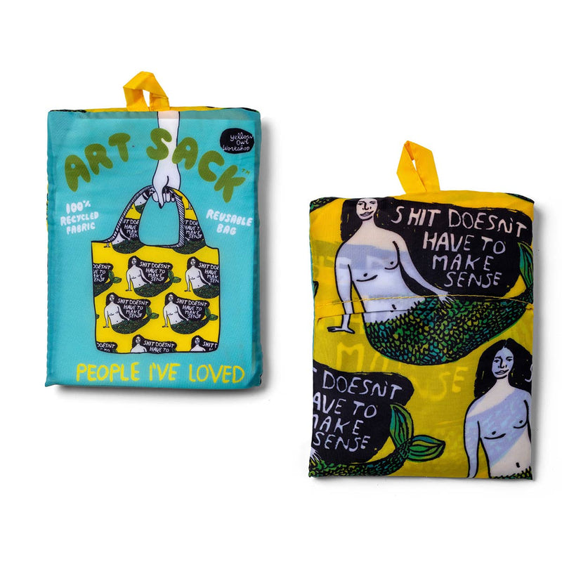 Doesn't Have to Make Sense Art Sack® by People I've Loved