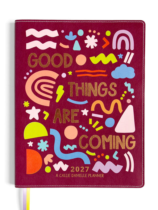 Good Things Are Coming 2027 planner by Callie Danielle