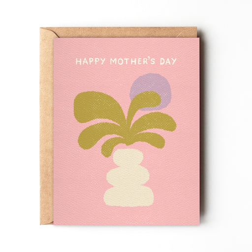Happy Mother's Day | Abstract Plant Mom's Day Card - LOCAL FIXTURE