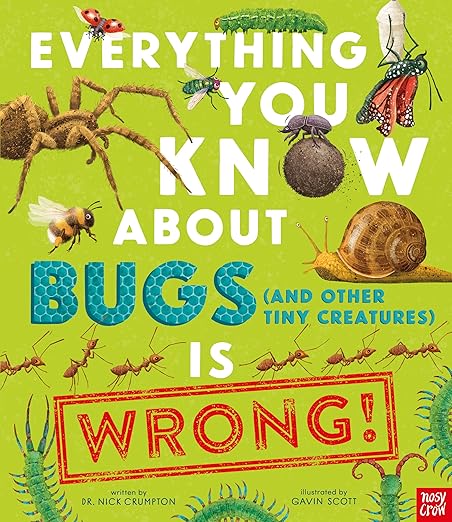 Everything You Know About Bugs (and Other Tiny Creatures) Is Wrong
