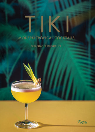 Tiki: Modern Tropical Cocktails cover