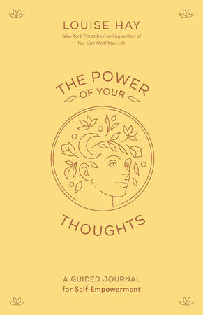 The Power of Your Thoughts: A Guided Journal for Self-Empowerment cover
