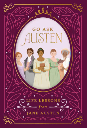 Go Ask Austen: Life Lessons from Jane Austen cover