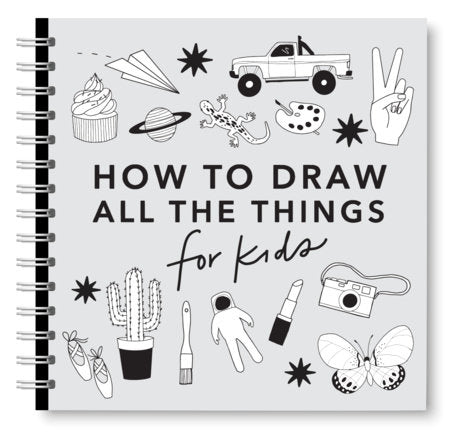 All the Things: How to Draw Books for Kids with Cars, Unicorns, Dragons, Cupcakes, and More cover