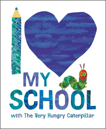 I Love My School with The Very Hungry Caterpillar cover