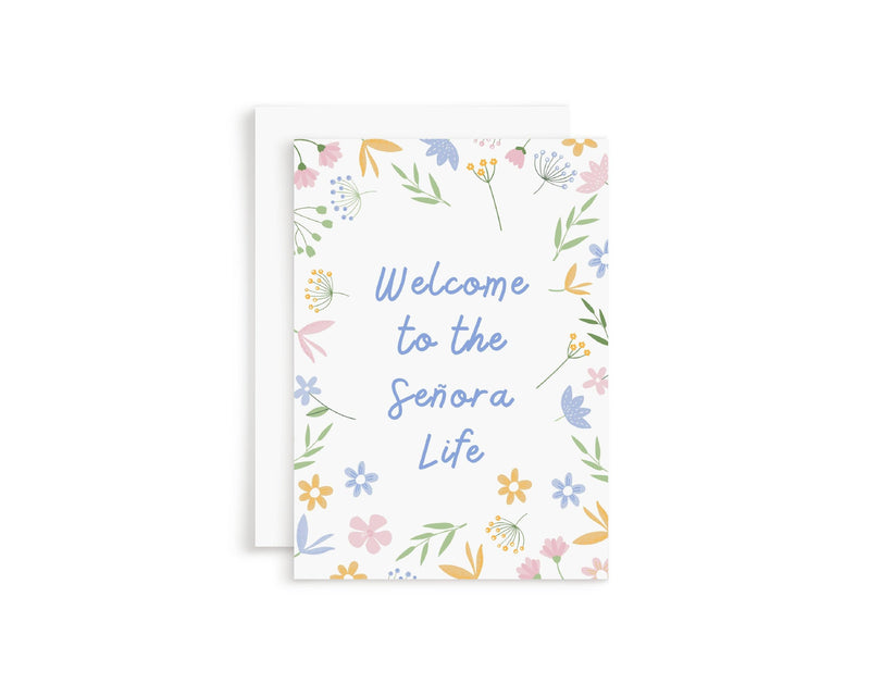 Welcome Señora Life Greeting Card