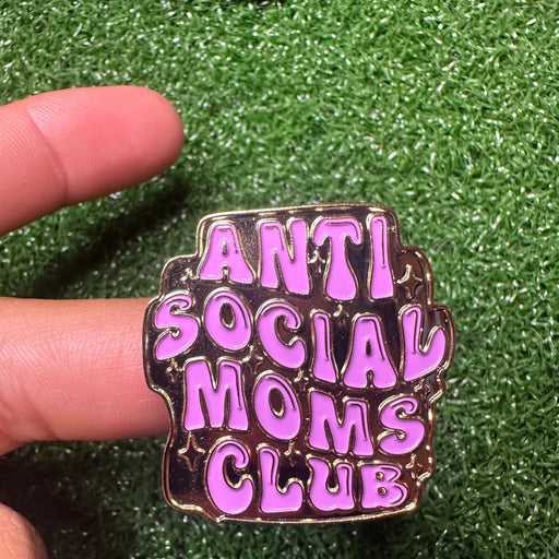 ANTI SOCIAL MOMS CLUB PIN - LOCAL FIXTURE