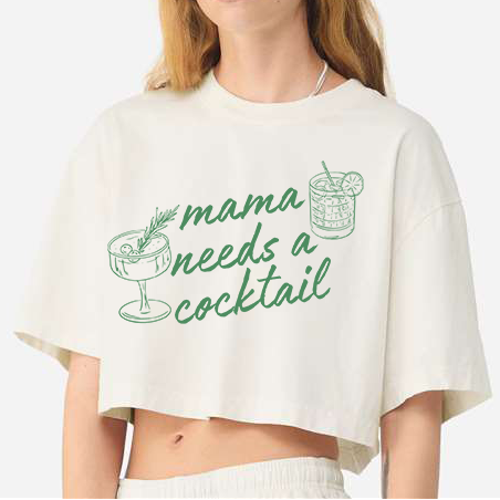 Mama Needs A Cocktail Cropped Shirt