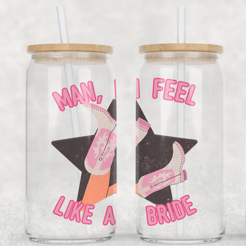 Feel Like A Bride Can Glass With Lid + Straw