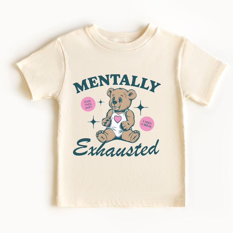 Mentally Exhausted BabyTee Shirt - CLEARANCE