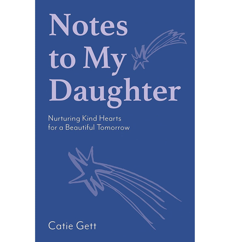 Notes to My Daughter