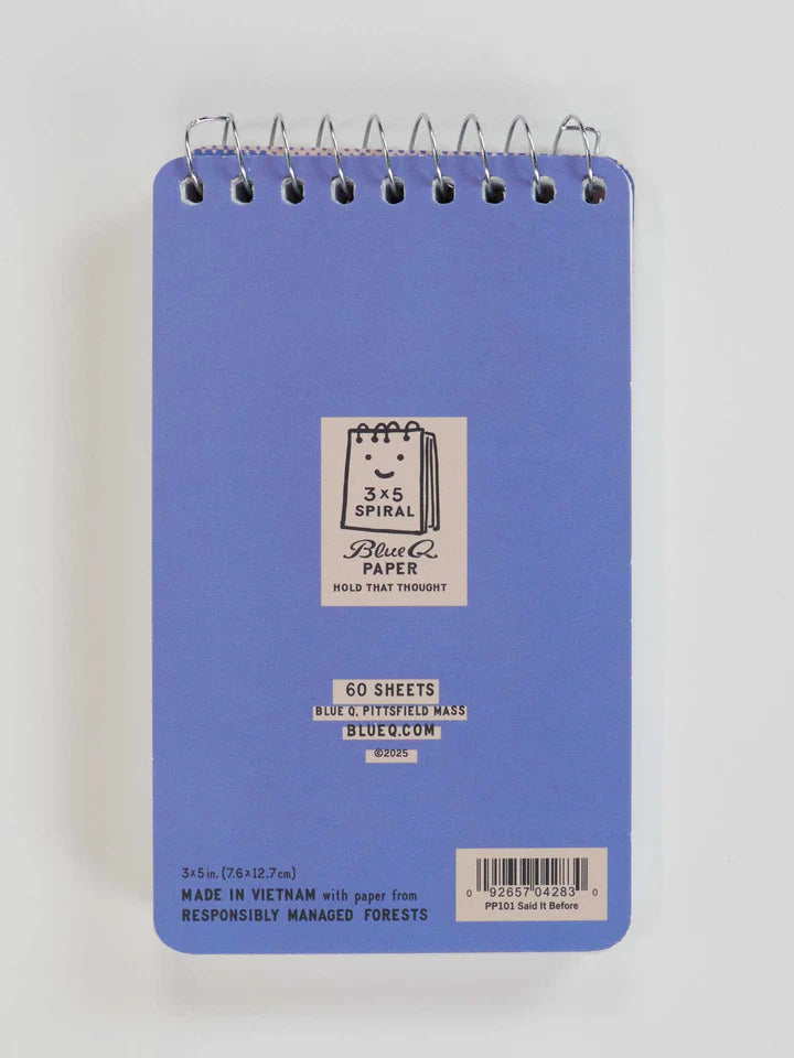 I've Said It Before And I'll Say It Again And Wait I Forgot 3x5 Spiral Notebook