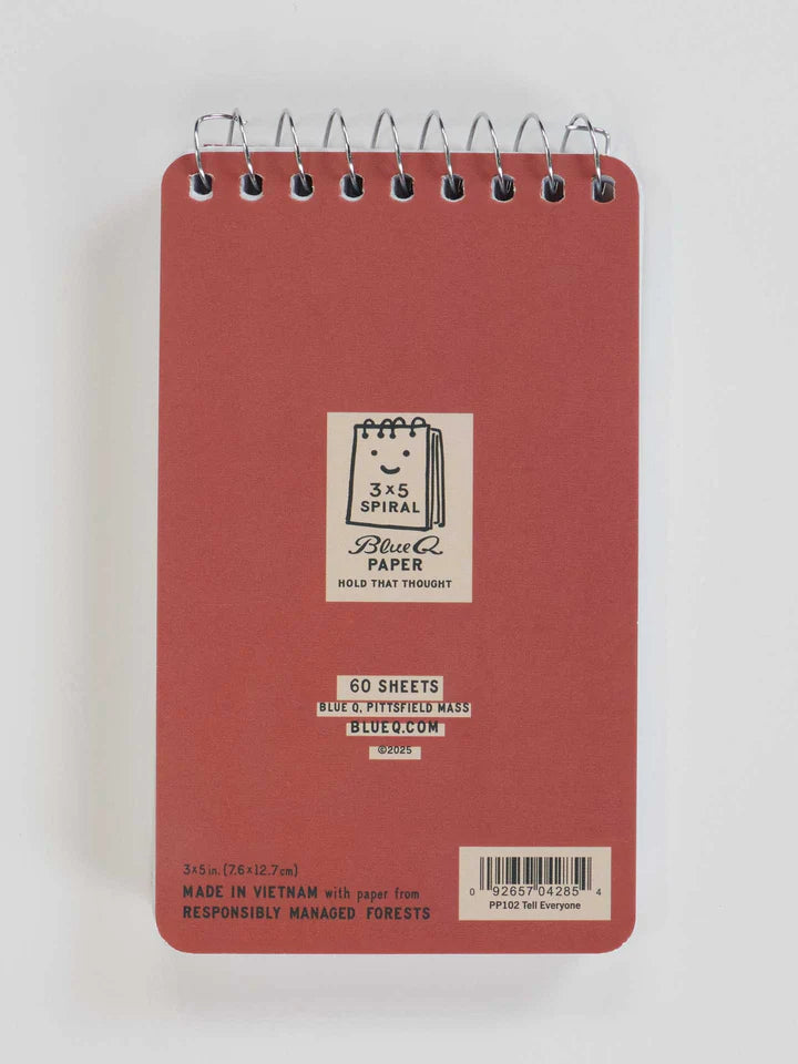 Just Between You And Me I'm Gonna Tell Everyone 3x5 Spiral Notebook