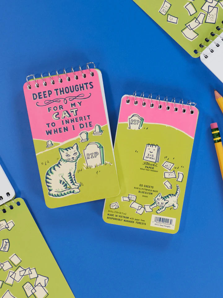 Deep Thoughts For My Cat To Inherit When I Die 3x5 Spiral Notebook