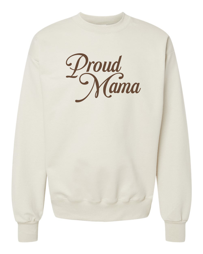 Proud Mama Crewneck Sweatshirt | HMC