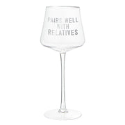 Face to Face Wine Glass - Pairs Well with Relatives