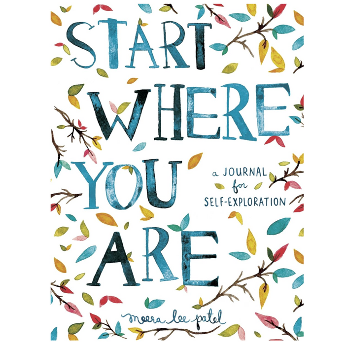 Start Where You Are: A Journal for Self-Exploration - LOCAL FIXTURE