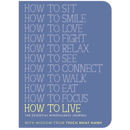 How to Live: The Essential Mindfulness Journal - LOCAL FIXTURE