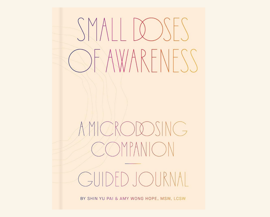 Small Doses of Awareness: A Microdosing Companion--Guided Journal - LOCAL FIXTURE