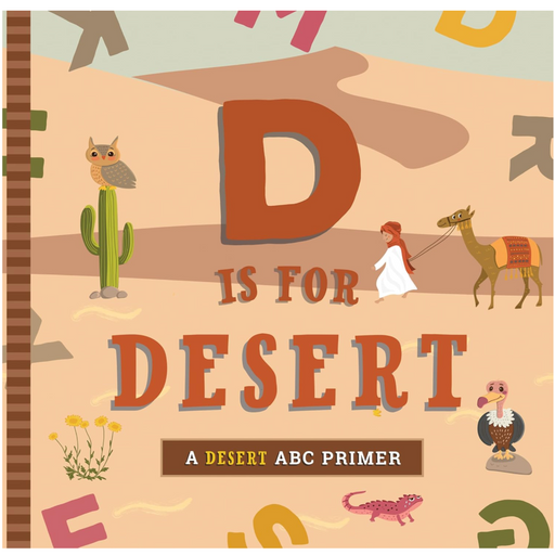 D Is for Desert: An ABC Desert Primer - LOCAL FIXTURE