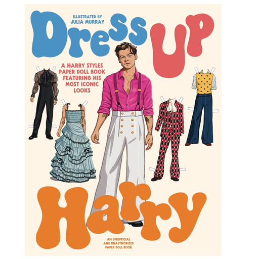 Dress Up Harry: A Harry Styles Paper Doll Book Featuring His Most Iconic Looks - LOCAL FIXTURE