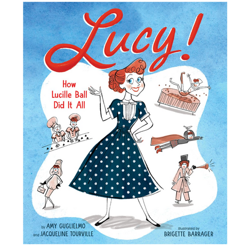 Lucy!: How Lucille Ball Did It All - LOCAL FIXTURE