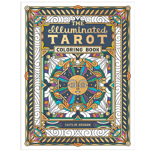 The Illuminated Tarot Coloring Book: Tarot Card Art Coloring Book - LOCAL FIXTURE