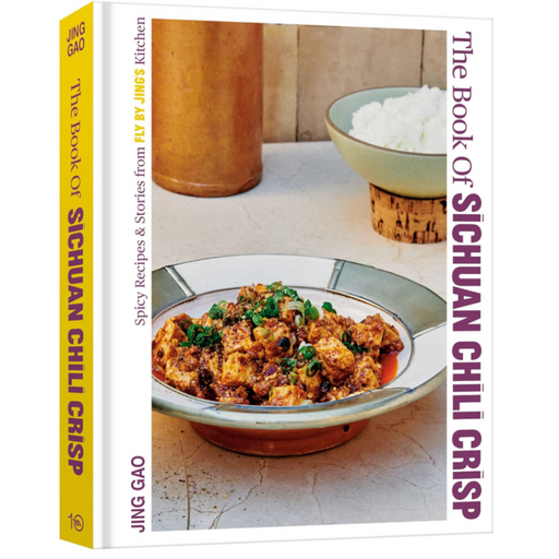 The Book of Sichuan Chili Crisp: Spicy Recipes and Stories from Fly By Jing's Kitchen - LOCAL FIXTURE
