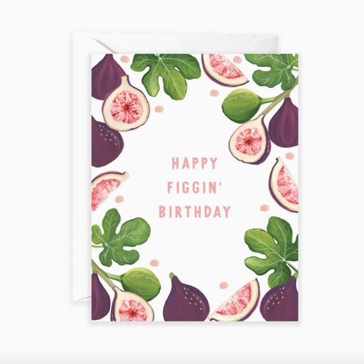 Happy Figgin' Birthday Greeting Card - LOCAL FIXTURE